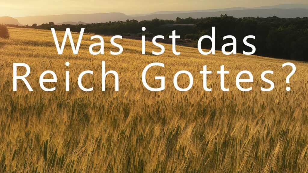 Was ist das Reich Gottes?