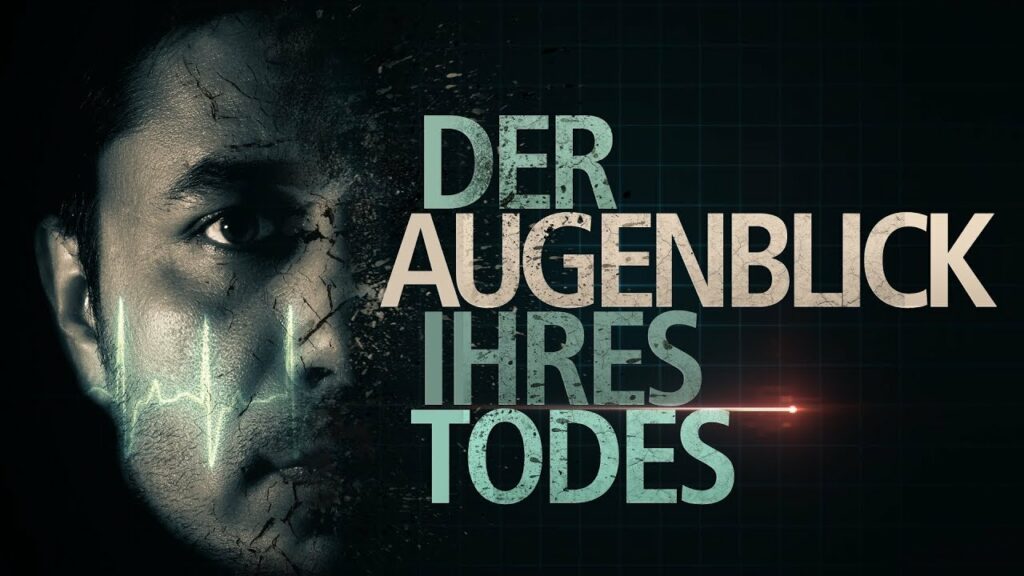 Der Augenblick Ihres Todes