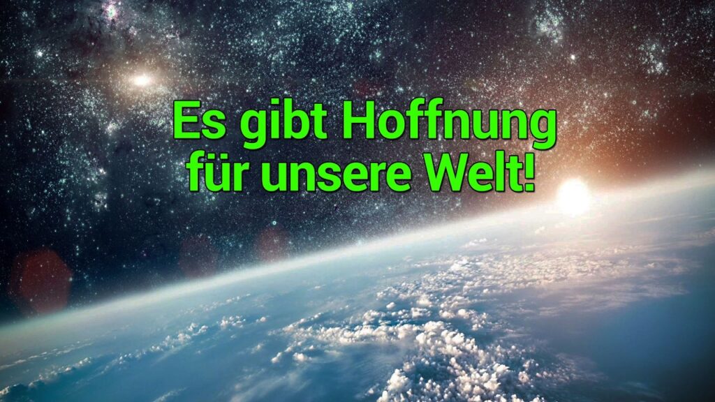 Hoffnung für unsere Welt — Das Reich Gottes