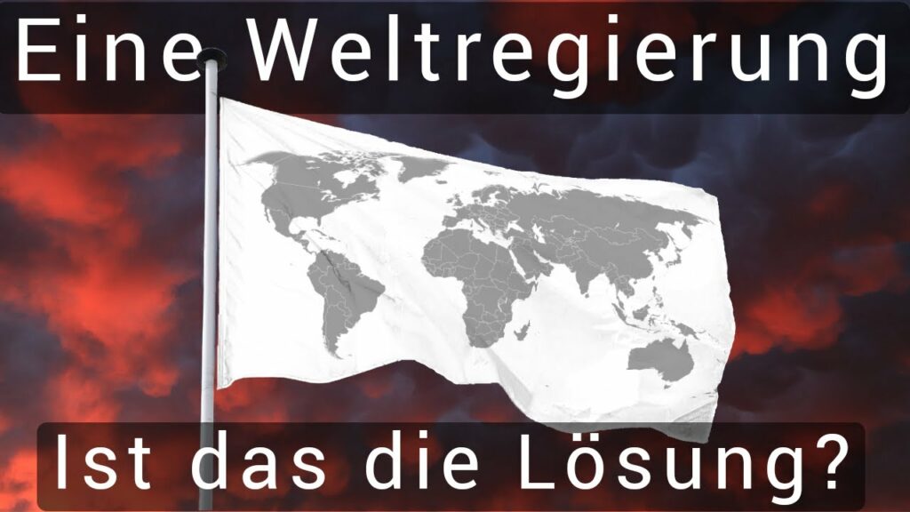Eine Weltregierung: Ist das die Lösung?