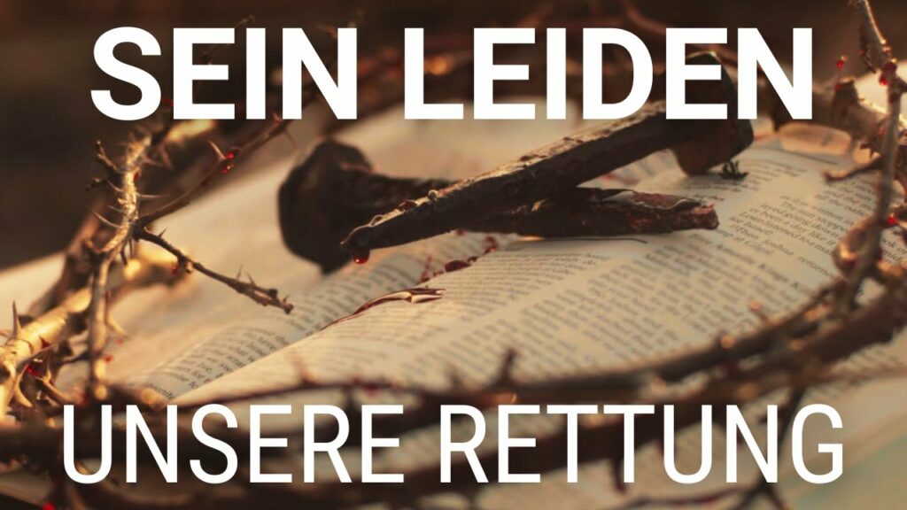 Der Retter der Menschheit | Jesus Christus und das Passah