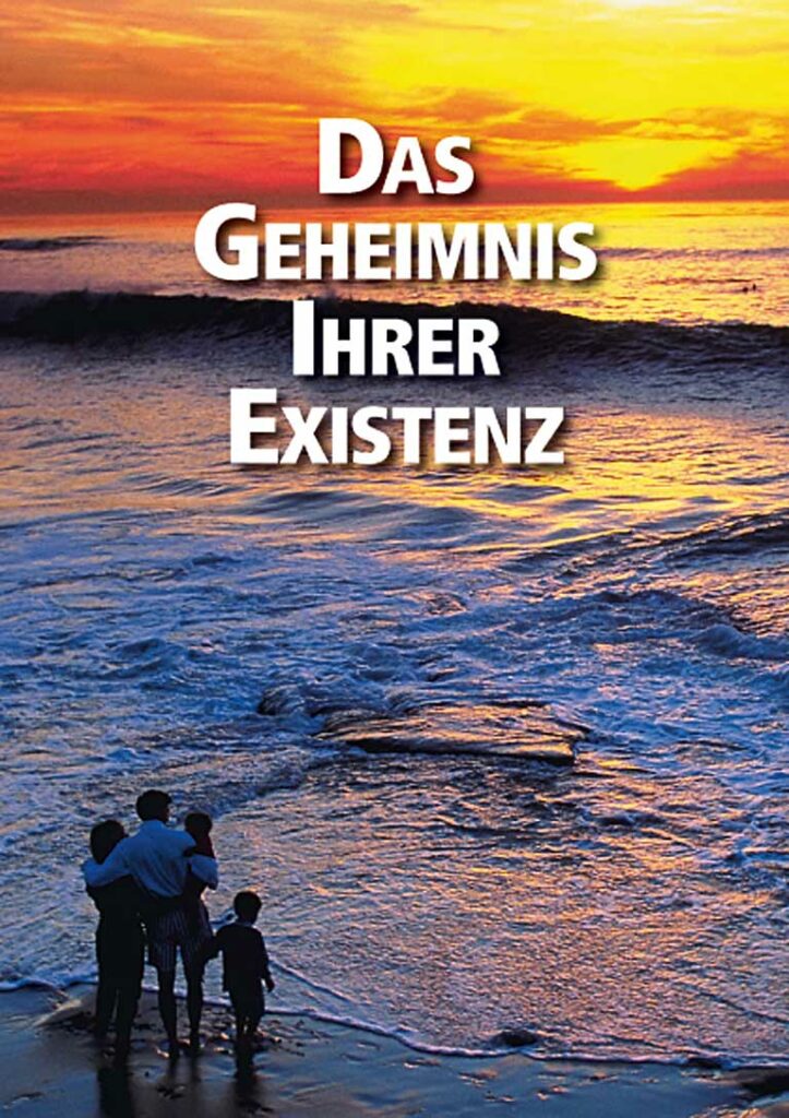 Das Geheimnis Ihrer Existenz