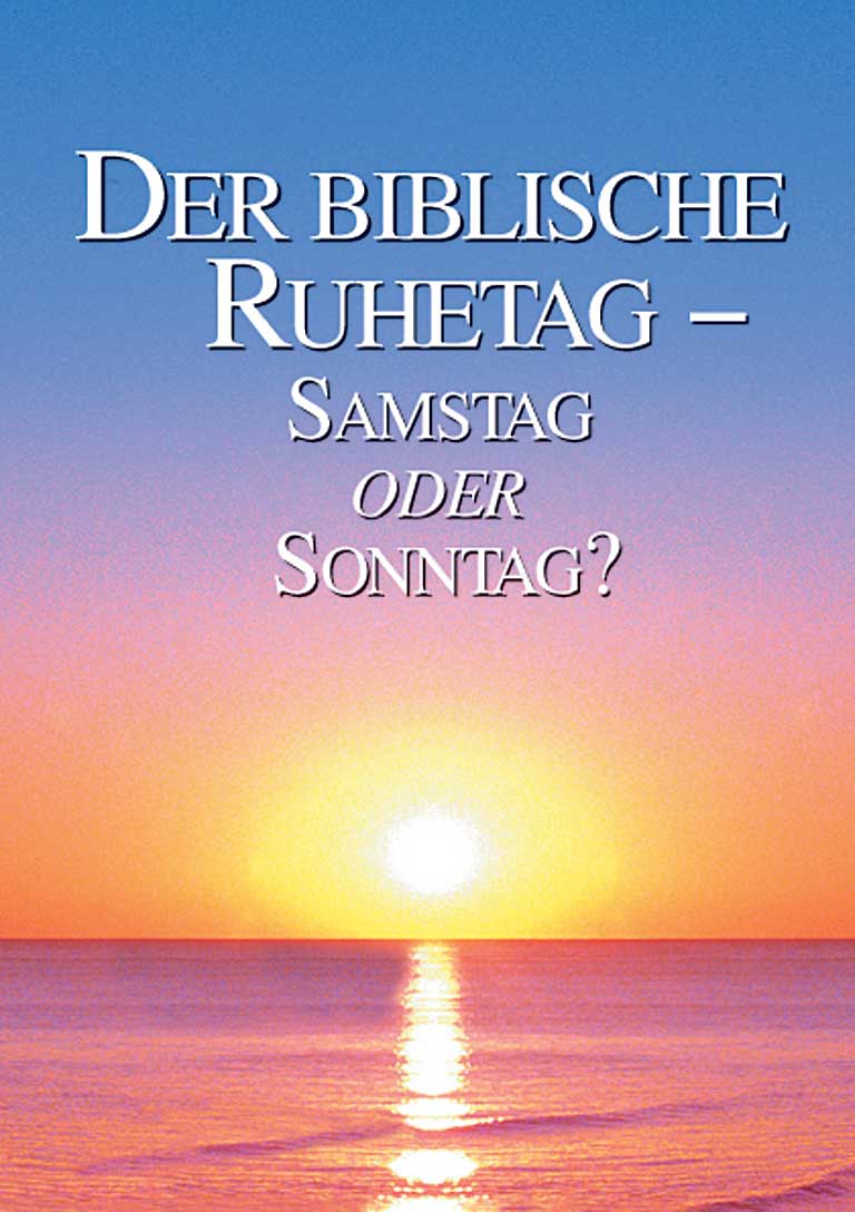 Der biblische Ruhetag – Samstag oder Sonntag?