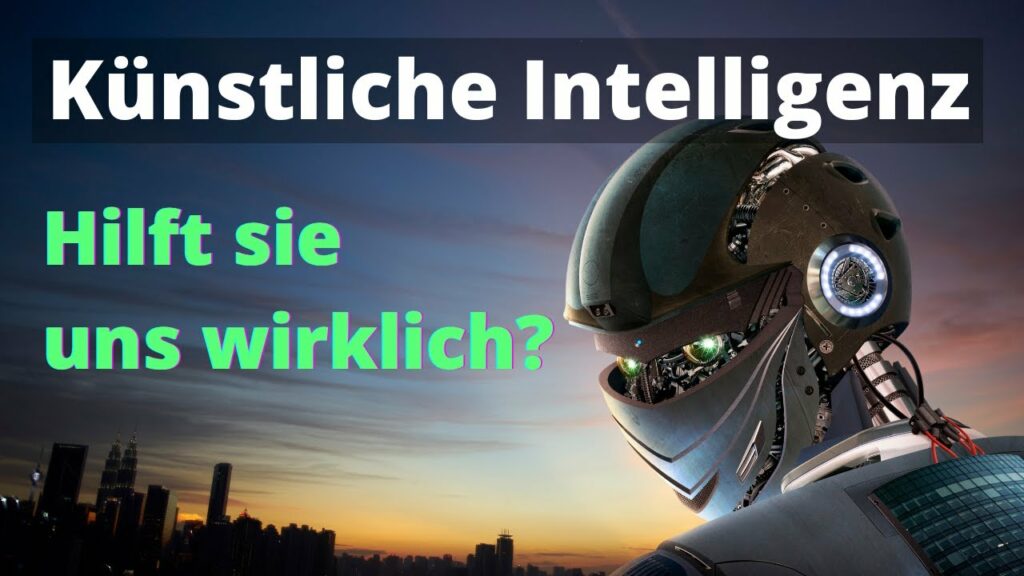 Künstliche Intelligenz: hilft sie uns wirklich?