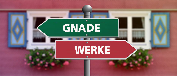 Gnade – oder Werke und Gehorsam?