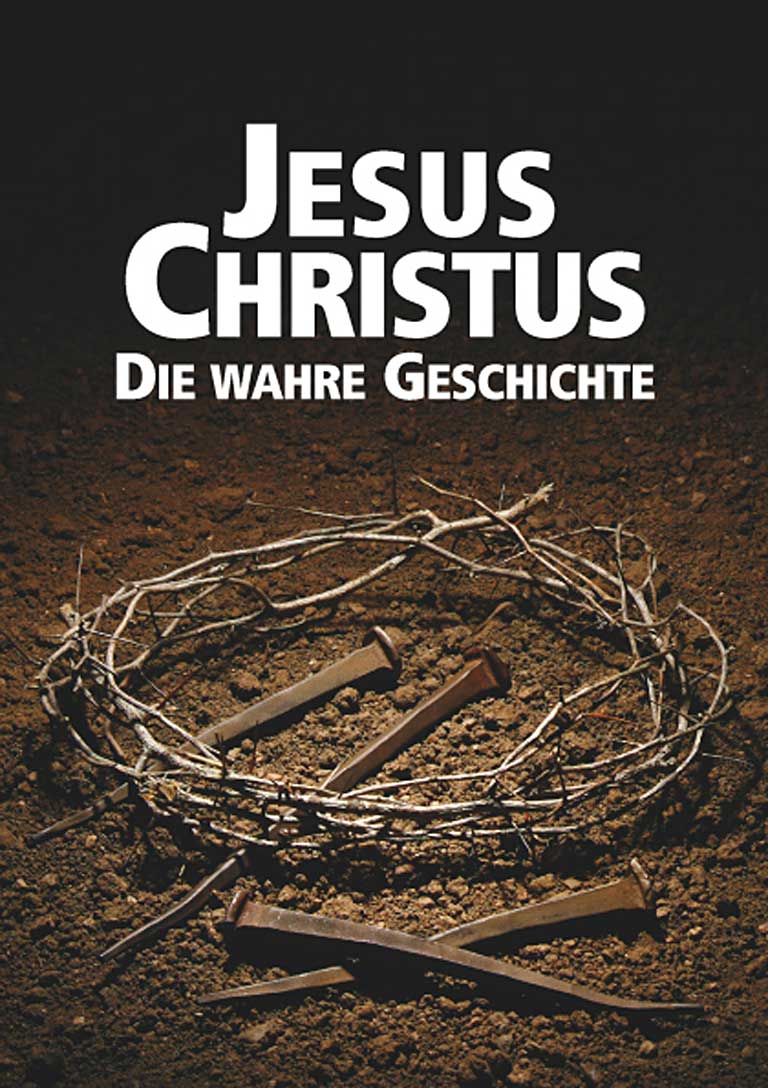 Jesus Christus: Die wahre Geschichte