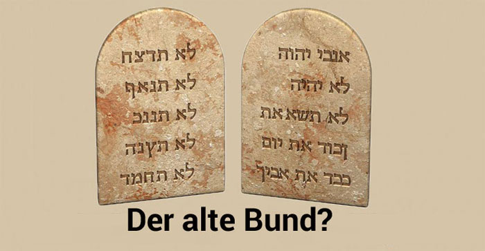 Sind die Zehn Gebote der Alte Bund?