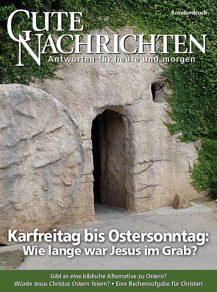 Von Karfreitag bis Ostersonntag: Wie lange war Jesus im Grab? (Sonderdruck)