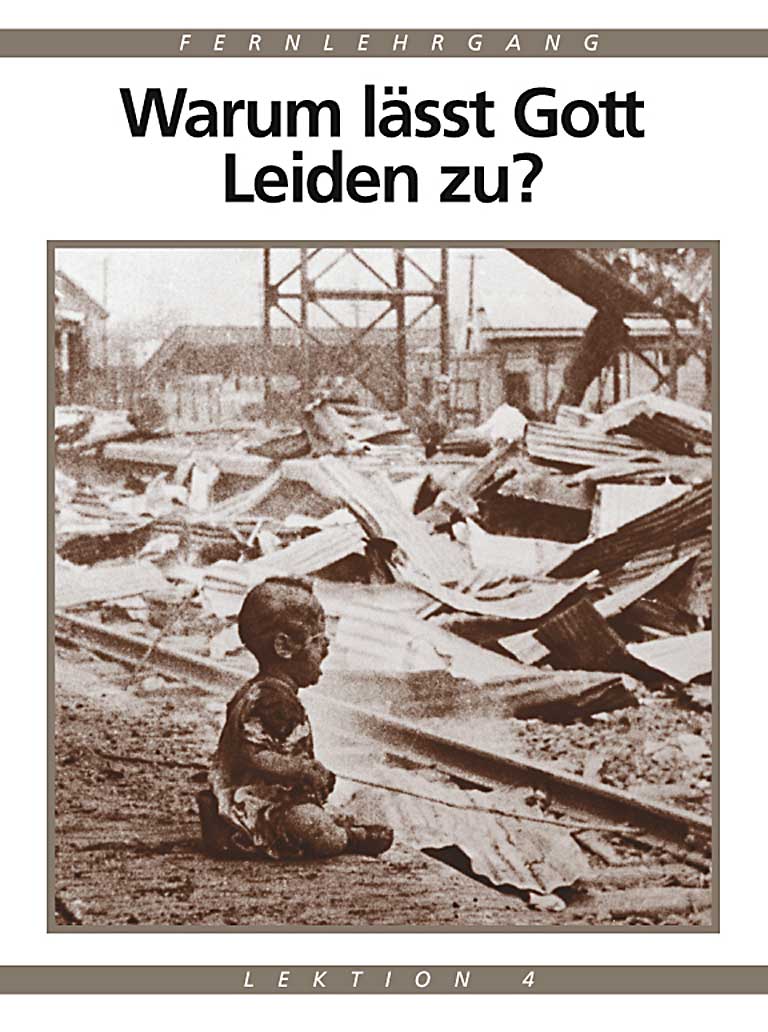 Warum lässt Gott Leiden zu?
